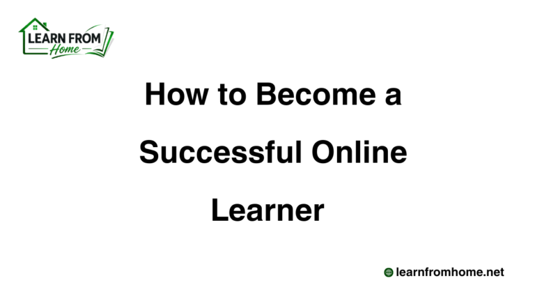 How to Become a Successful Online Learner