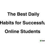 The Best Daily Habits for Successful Online Students