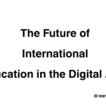 The Future of International Education in the Digital Age