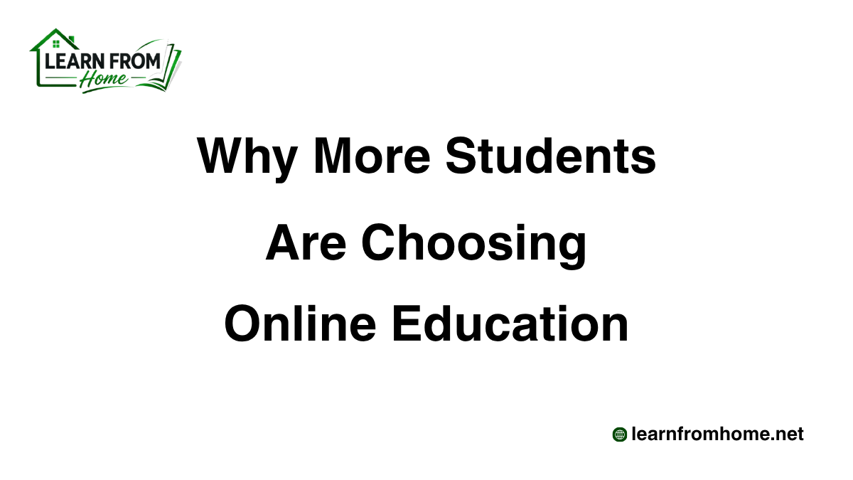 Why More Students Are Choosing Online Education