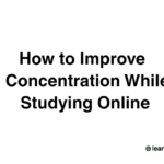 How to Improve Concentration While Studying Online